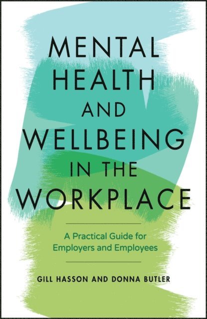 Donna Butler, Gill Hasson - Mental Health and Wellbeing in the Workplace, E-bok