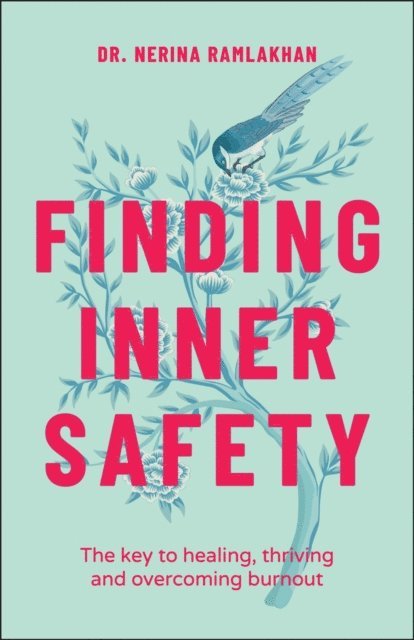 Dr. Nerina Ramlakhan - Finding Inner Safety, E-bok