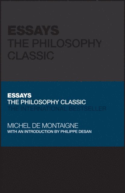 Michel De Montaigne - Essays by Montaigne, E-bok