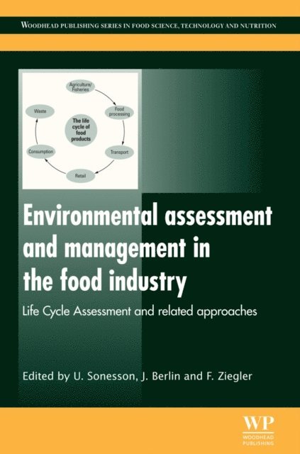 F Ziegler, J Berlin, U Sonesson - Environmental Assessment and Management in the Food Industry, E-bok