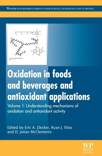 D. Julian McClements, Ryan J Elias, Eric A Decker - Oxidation in Foods and Beverages and Antioxidant Applications, E-bok