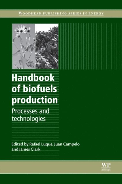 James Clark, Rafael Luque - Handbook of Biofuels Production, E-bok