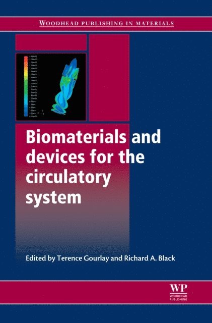 Richard A Black, Terence Gourlay - Biomaterials and Devices for the Circulatory System, E-bok