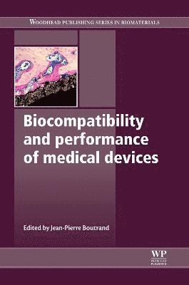Jean-Pierre Boutrand - Biocompatibility and Performance of Medical Devices, Inbunden