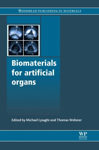 Thomas J Webster, Michael Lysaght - Biomaterials for Artificial Organs, E-bok