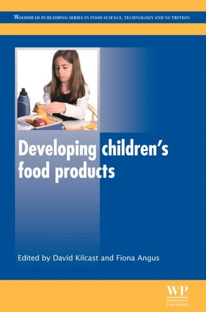 Fiona Angus, David Kilcast - Developing Children's Food Products, E-bok