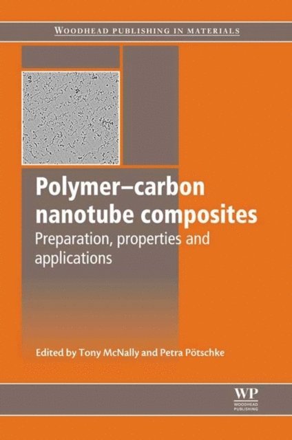Petra Potschke, Tony McNally - Polymer-Carbon Nanotube Composites, E-bok