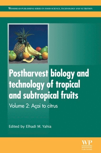 Elhadi M. Yahia - Postharvest Biology and Technology of Tropical and Subtropical Fruits, E-bok