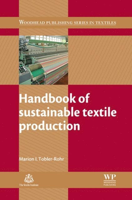 Marion I Tobler-Rohr - Handbook of Sustainable Textile Production, E-bok