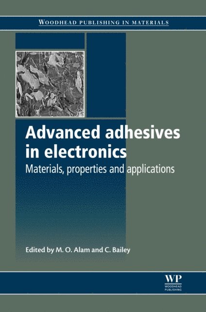 C Bailey, M O Alam - Advanced Adhesives in Electronics, E-bok