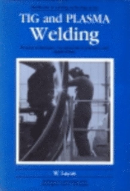 W Lucas - Tig and Plasma Welding, E-bok