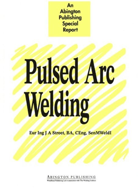 J A Street - Pulsed Arc Welding, E-bok