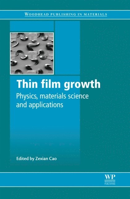 Zexian Cao - Thin Film Growth, E-bok