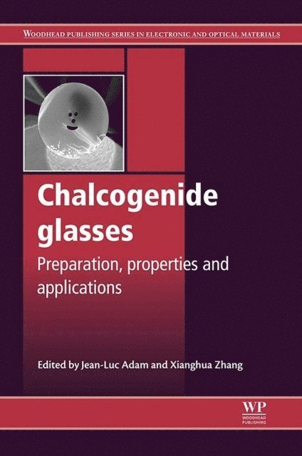 X. Zhang, J-L Adam - Chalcogenide Glasses, E-bok