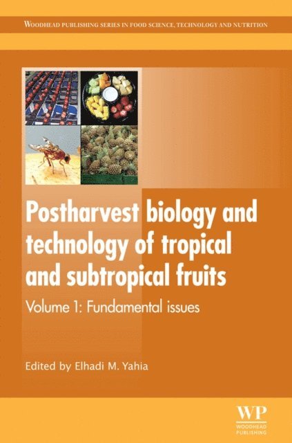 Elhadi M. Yahia - Postharvest Biology and Technology of Tropical and Subtropical Fruits, E-bok