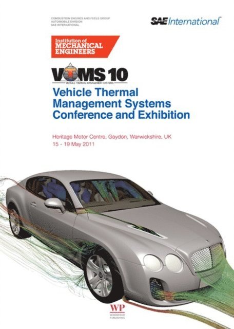 IMechE - Vehicle thermal Management Systems Conference and Exhibition (VTMS10), E-bok