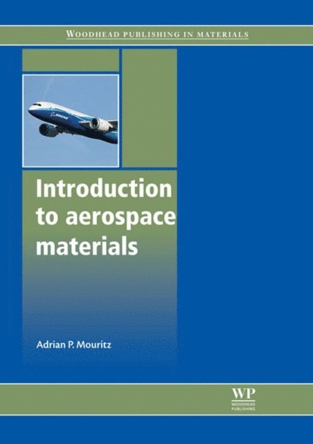 Adrian P Mouritz - Introduction to Aerospace Materials, E-bok