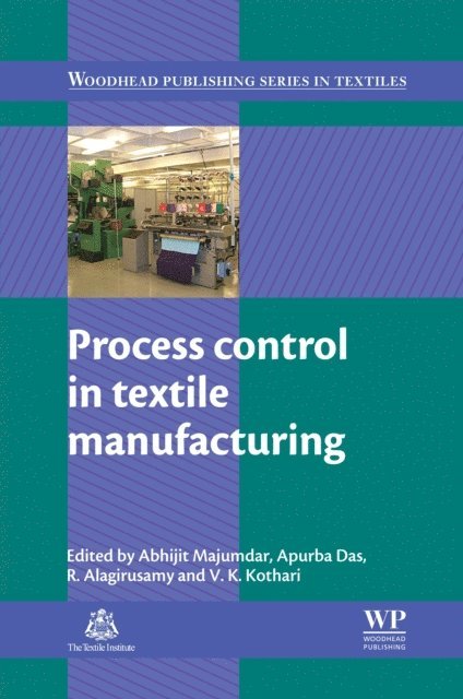 V K Kothari, R Alagirusamy, Apurba Das, Abhijit Majumdar - Process Control in Textile Manufacturing, E-bok