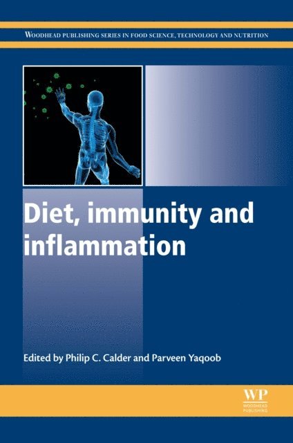 Parveen Yaqoob, Philip C Calder - Diet, Immunity and Inflammation, E-bok