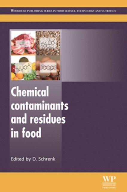 D Schrenk - Chemical Contaminants and Residues in Food, E-bok