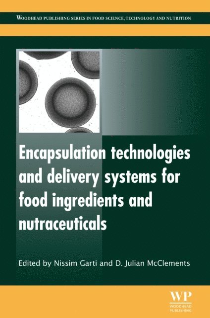 D. Julian McClements, Nissim Garti - Encapsulation Technologies and Delivery Systems for Food Ingredients and Nutraceuticals, E-bok