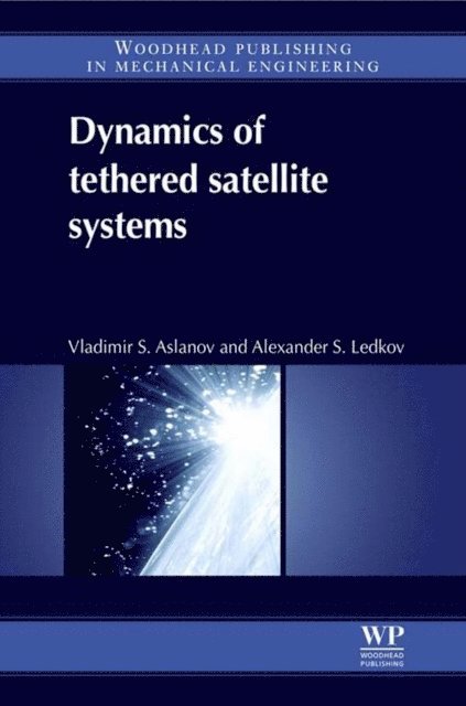 Alexander Ledkov, Vladimir Aslanov - Dynamics of Tethered Satellite Systems, E-bok. Tillgänglighet: Lägg i varukorg