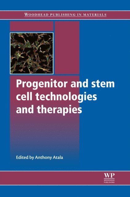 Anthony Atala - Progenitor and Stem Cell Technologies and Therapies, E-bok