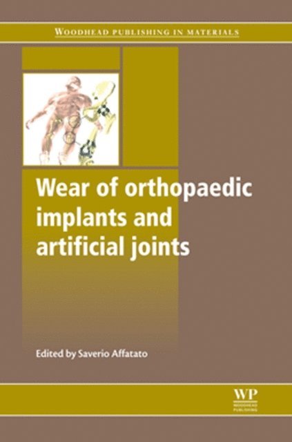 Saverio Affatato - Wear of Orthopaedic Implants and Artificial Joints, E-bok