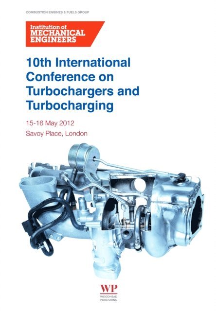 Institution of Mechanical Engineers - 10th International Conference on Turbochargers and Turbocharging, E-bok