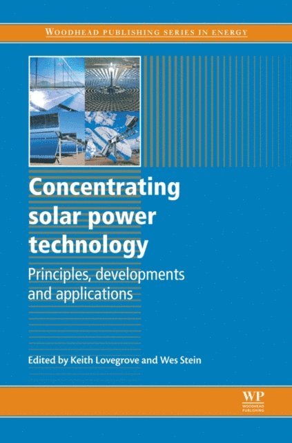 Wes Stein, Keith Lovegrove - Concentrating Solar Power Technology, E-bok