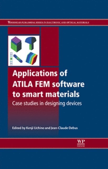 Jean-Claude Debus, Kenji Uchino - Applications of ATILA FEM Software to Smart Materials, E-bok
