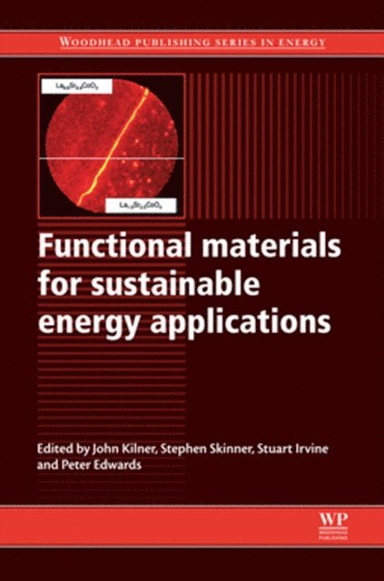P P Edwards, S J C Irvine, S J Skinner, J A Kilner - Functional Materials for Sustainable Energy Applications, E-bok