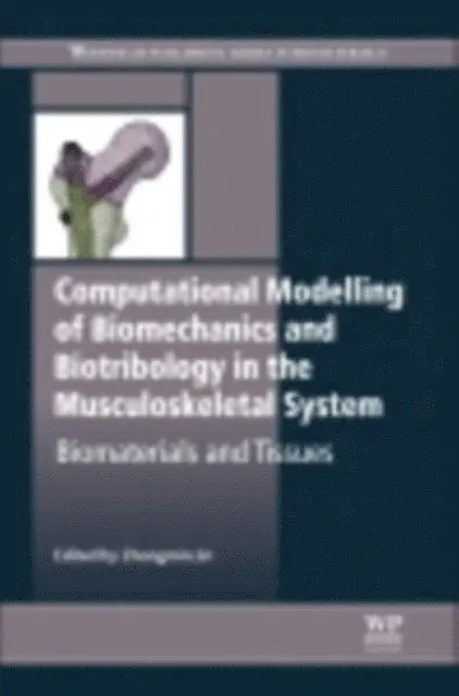 Z Jin - Computational Modelling of Biomechanics and Biotribology in the Musculoskeletal System, E-bok. Tillgänglighet: Lägg i varukorg