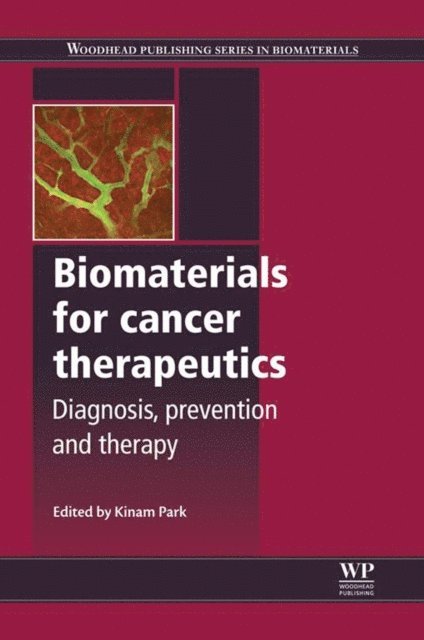 Kinam Park - Biomaterials for Cancer Therapeutics, E-bok