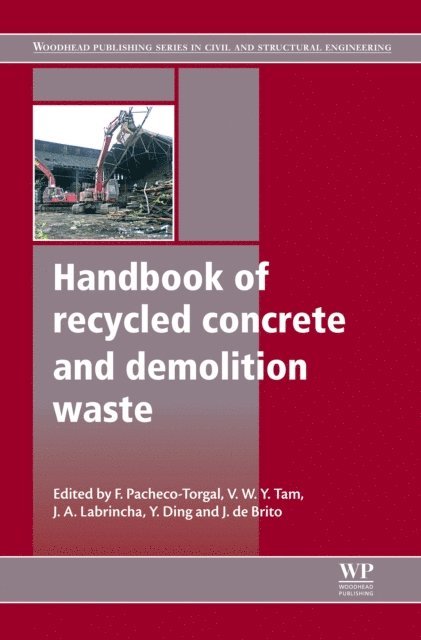 Yining Ding, F. Pacheco-Torgal - Handbook of Recycled Concrete and Demolition Waste, E-bok