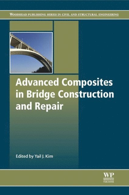 Yail Jimmy Kim - Advanced Composites in Bridge Construction and Repair, E-bok. Tillgänglighet: Lägg i varukorg