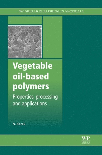 Niranjan Karak - Vegetable Oil-Based Polymers, E-bok