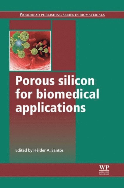 Helder A. Santos - Porous Silicon for Biomedical Applications, E-bok