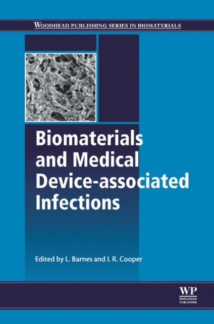 Ian Cooper, L Barnes - Biomaterials and Medical Device - Associated Infections, E-bok