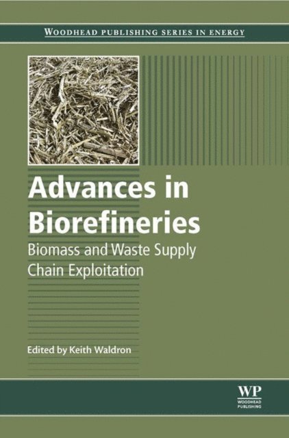 Keith W. Waldron - Advances in Biorefineries, E-bok