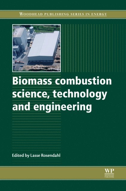 Lasse Rosendahl - Biomass Combustion Science, Technology and Engineering, E-bok