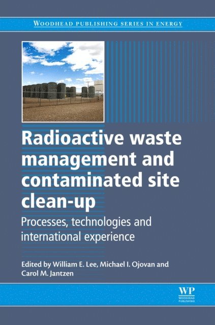 Carol M Jantzen, Michael I. Ojovan, William E Lee - Radioactive Waste Management and Contaminated Site Clean-Up, E-bok