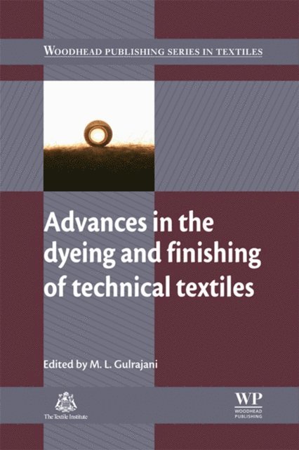 M. L. Gulrajani - Advances in the Dyeing and Finishing of Technical Textiles, E-bok