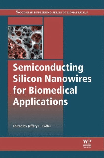Jeffery L. Coffer - Semiconducting Silicon Nanowires for Biomedical Applications, E-bok. Tillgänglighet: Lägg i varukorg