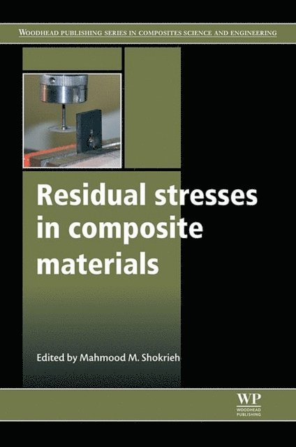 Mahmood M. Shokrieh - Residual Stresses in Composite Materials, E-bok
