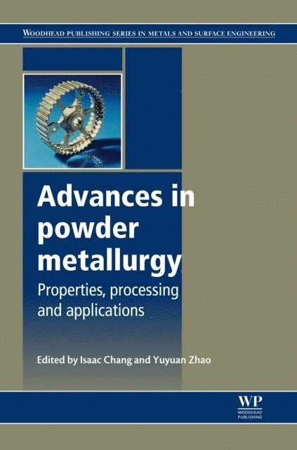 Yuyuan Zhao, Isaac Chang - Advances in Powder Metallurgy, E-bok