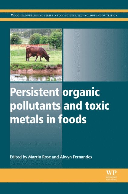 Alwin Fernandes, Martin Rose - Persistent Organic Pollutants and Toxic Metals in Foods, E-bok