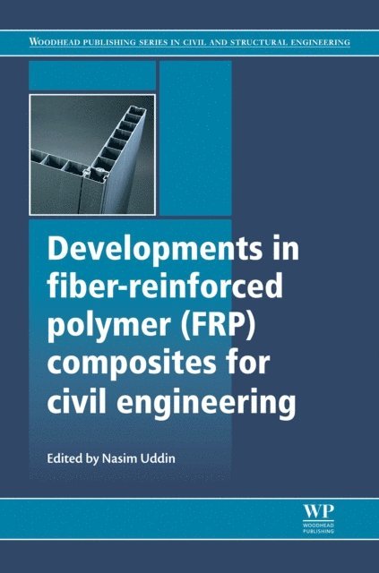 Nasim Uddin - Developments in Fiber-Reinforced Polymer (FRP) Composites for Civil Engineering, E-bok. Tillgänglighet: Lägg i varukorg