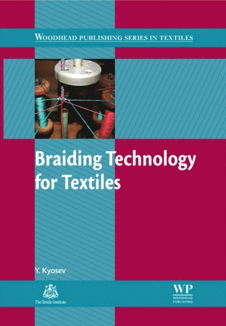 Yordan Kyosev - Braiding Technology for Textiles, E-bok