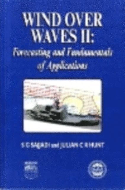 J C R Hunt, S G Sajjadi - Wind Over Waves, E-bok
